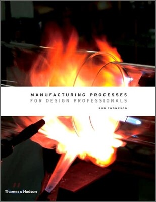 Manufacturing processes for design professionals