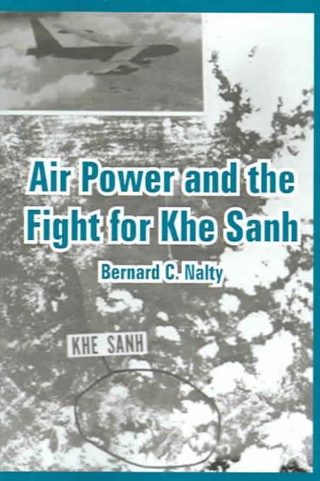 Air Power and the Fight for Khe Sanh