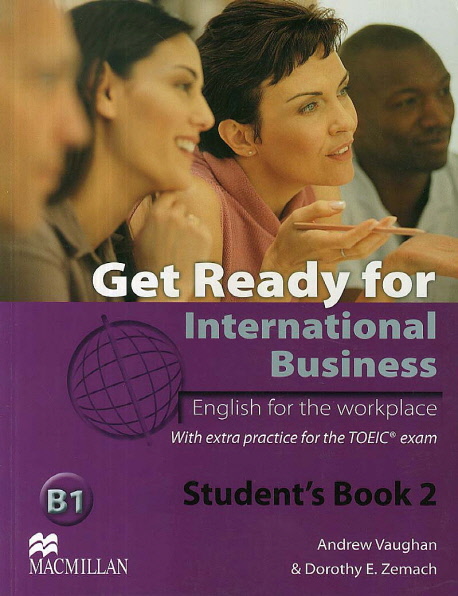 Get ready for international business : english for the workplace. B2 : suudent's book 2