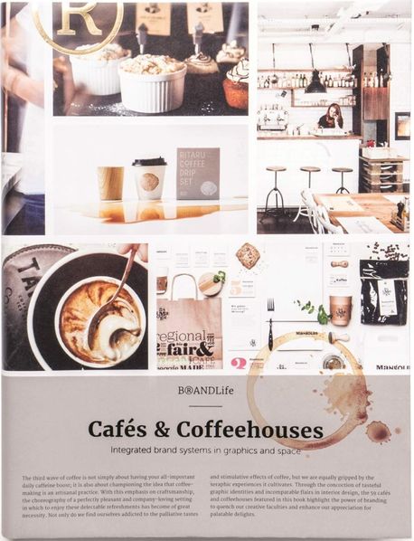 Cafes and Coffee houses : integrated brand systems in graphins and space / 지음 Victionary