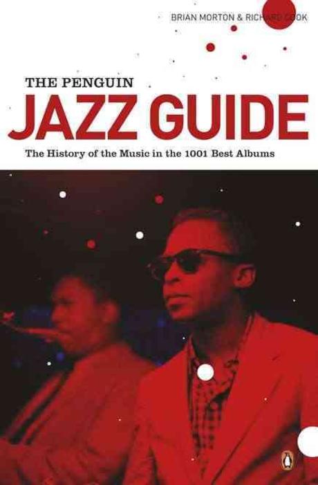 The Penguin jazz guide : the history of the music in the 1,001 best albums