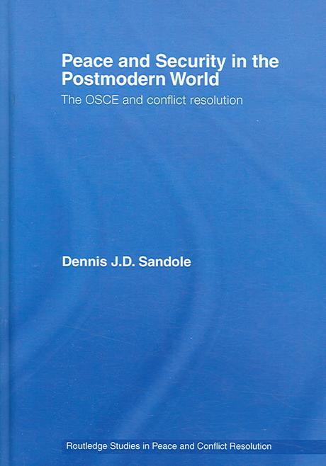 Peace and Security in the Postmodern World : The OSCE and Conflict Resolution (The OSCE and Conflict Resolution)