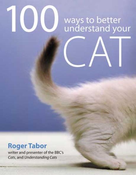 100 Ways To Better Understand Your Cat 반양장
