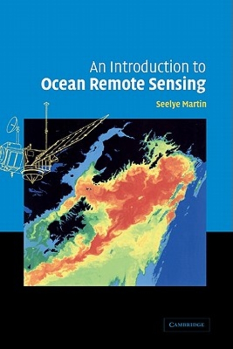An Introduction to Ocean Remote Sensing / Seelye Martin