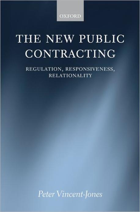 The new public contracting : regulation, responsiveness, relationality