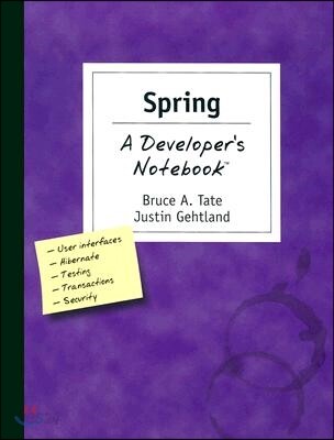 Spring a Developer’s Notebook (A Developer’s Notebook)