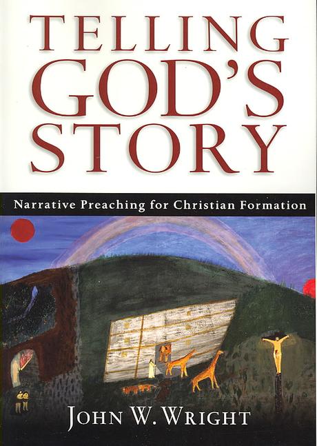 Telling God's story : narrative preaching for Christian formation