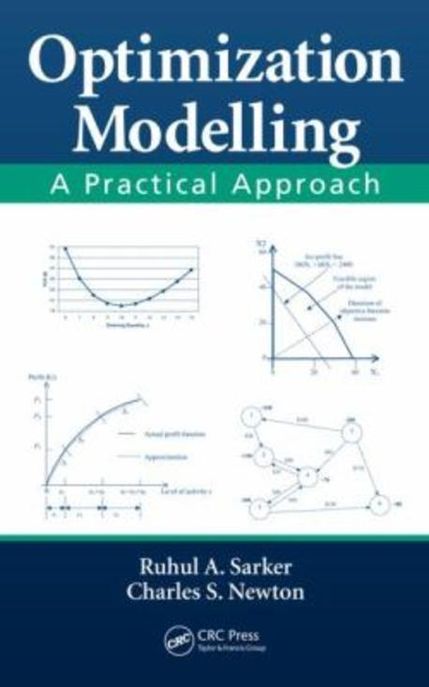 Optimization Modelling (A Practical Approach)