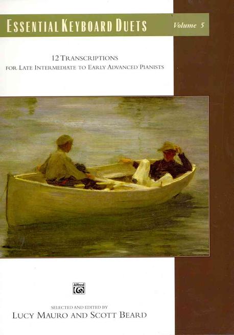 Essential Keyboard Duets : 12 transcriptions for late intermediate to early advanced pianists. . vol.5.  - [score]