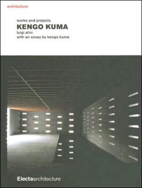 Kengo Kuma : works and projects / Lugi Aline with an essay by Kengo Kuma