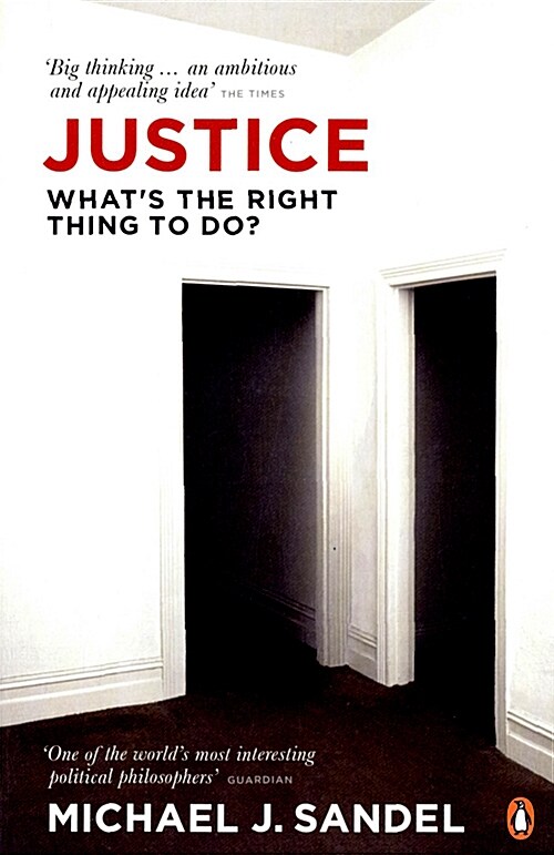 Justice : What's the right thing to do? : by Michael J. Sandel.