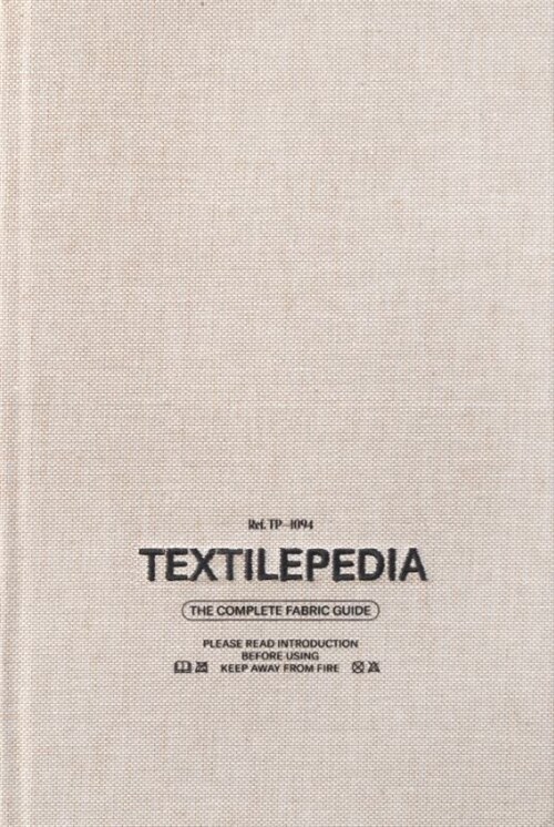 Textilepedia : the complete fabric guide