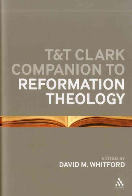 T&T Clark companion to Reformation theology edited by David M. Whitford