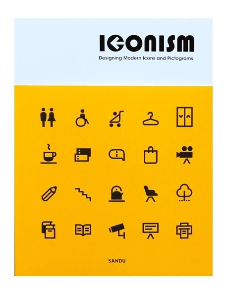 Iconism : Designing Modern Icons and Pictograms