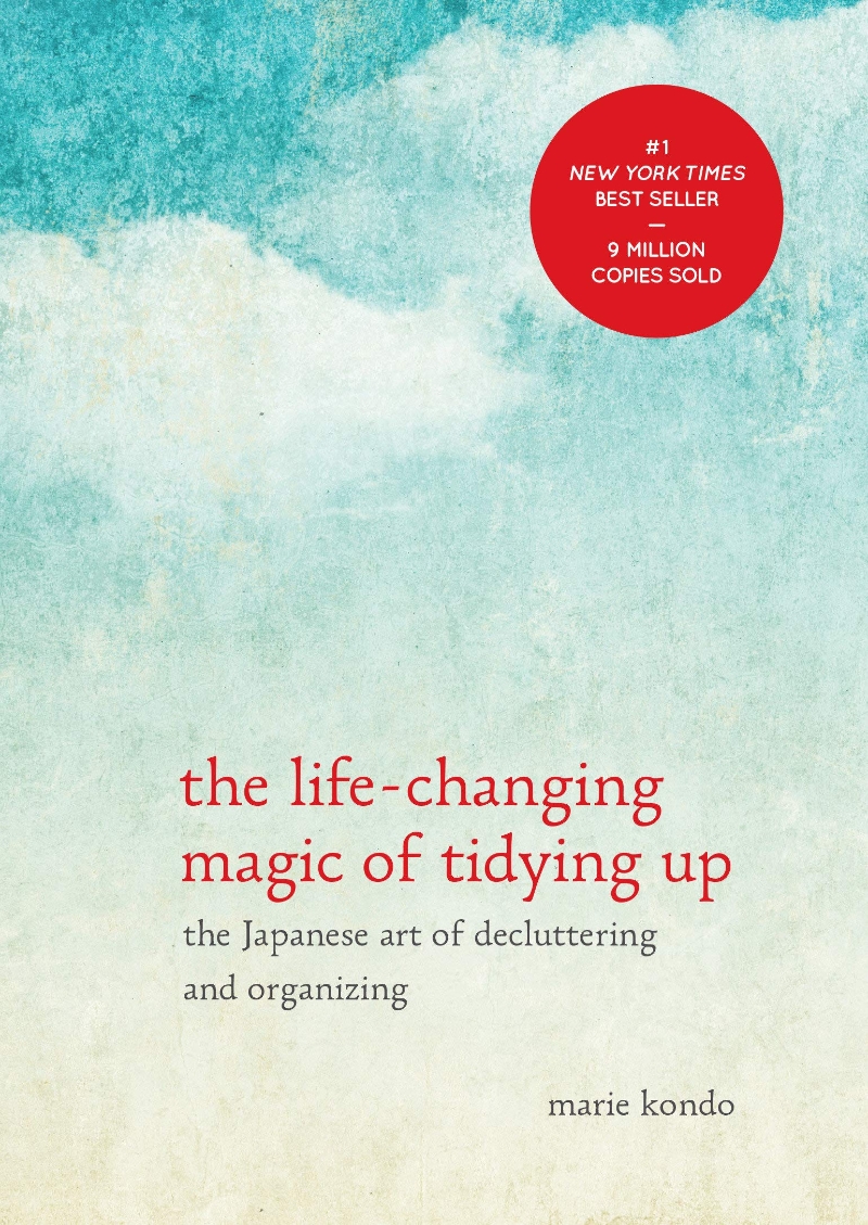 (The)life-changing magic of tidying up  : the Japanese art of decluttering and organizing