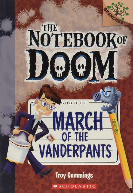 The Notebook of Doom #12:March of the Vanderpants (A Branches Book) (A Branches Book (the Notebook of Doom #12))