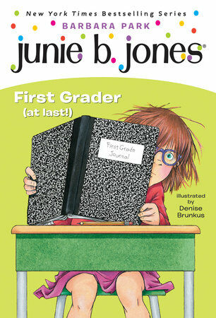 Junie B. First Grader :at last!