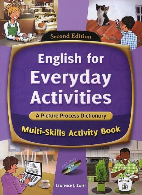 English for Everyday Activities : Multi-Skills Activity Book (A Picture Process Dictionary)