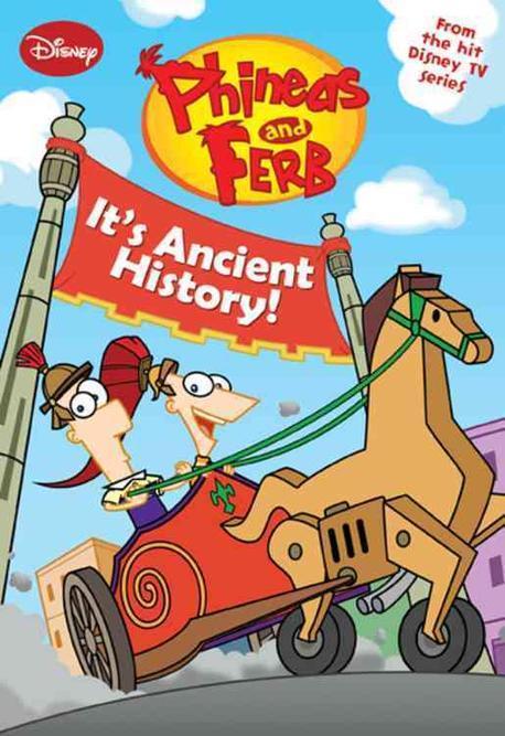 Phineas and Ferb #8 (It’s Ancient History!)