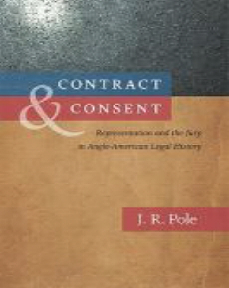 Contract and Consent : Representation and the Jury in Anglo-American Legal History (Representation and the Jury in Anglo-American Legal History)