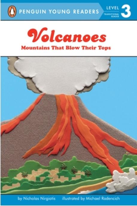 Volcanoes: Mountains That Blow Their Tops : Level 3