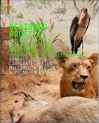 Designer Profile 2010/2011 : Germany, Austria, Switzerland  : Graphic design corporate design & multimedia design . 2