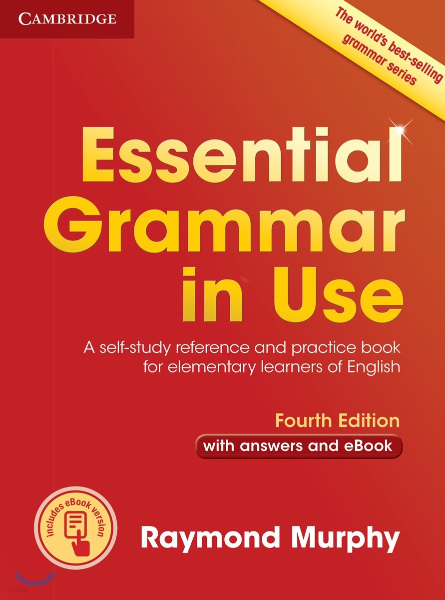 Essential Grammar in Use with Answers and Interactive eBook : A Self-Study Reference and Practice Book for Elementary Learners of English