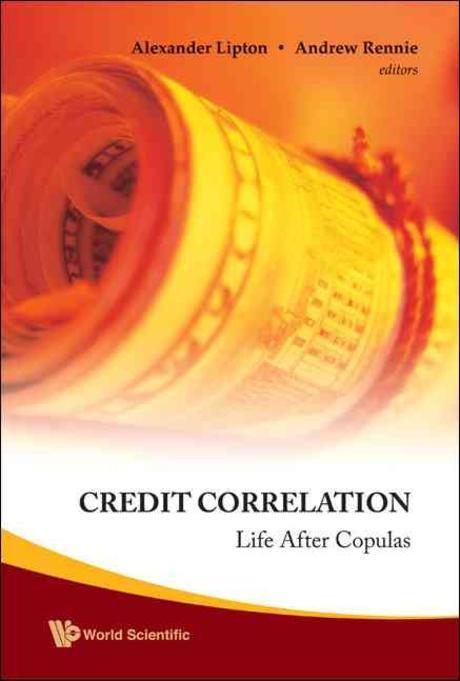 Credit Correlation : Life after Copulas Paperback (Life After Copulas)