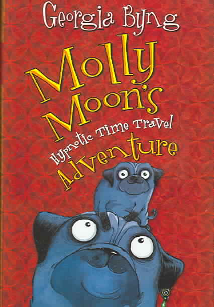 Molly moon＇s hypnotic time travel adventure