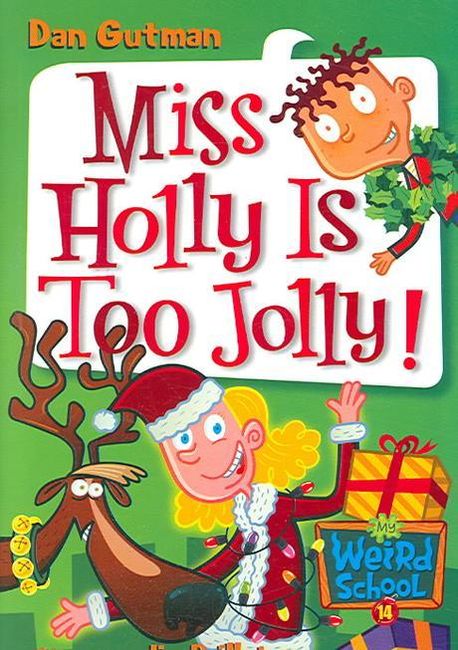 Miss Holly is Too Jolly!