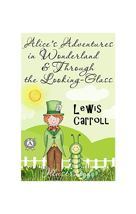 Alice's adventures in wonderland / edited by Lewis Carroll