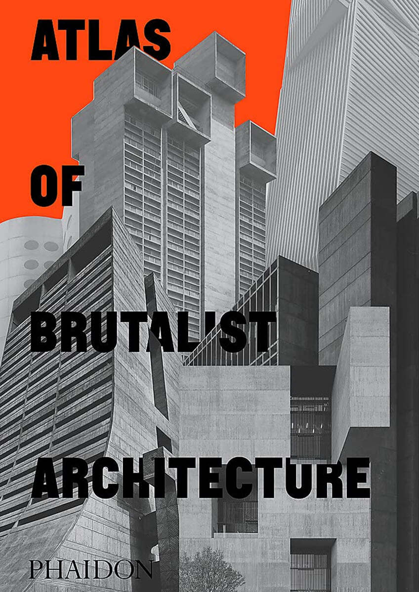 Atlas of Brutalist Architecture (Classic format)