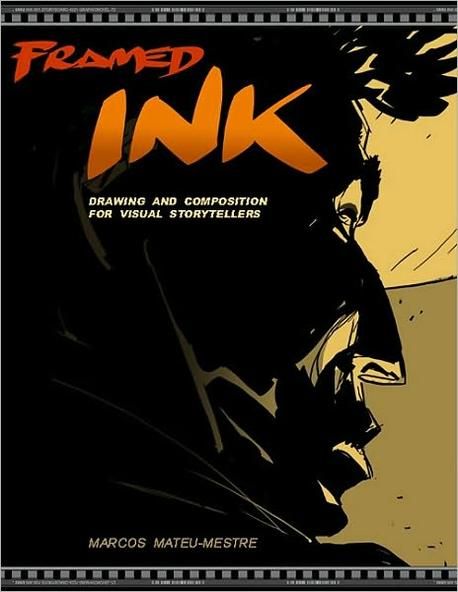 Framed ink : drawing and composition for visual storytellers
