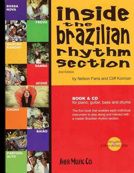 Inside the Brazilian rhythm section : for guitar, piano, bass and drums / by Nelson Faria ...
