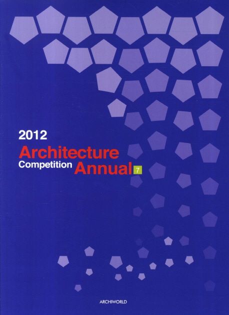 (2012)Architecture competition annual. 7