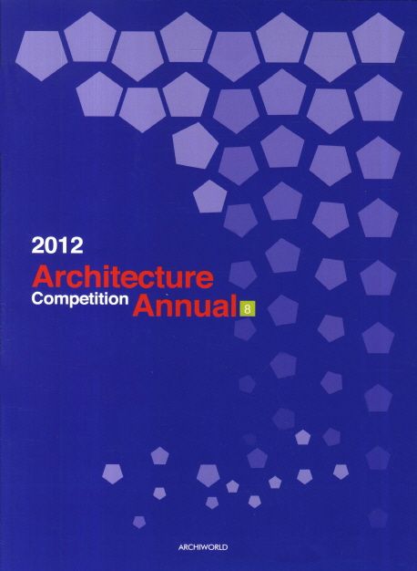 (2012)Architecture competition annual. 8