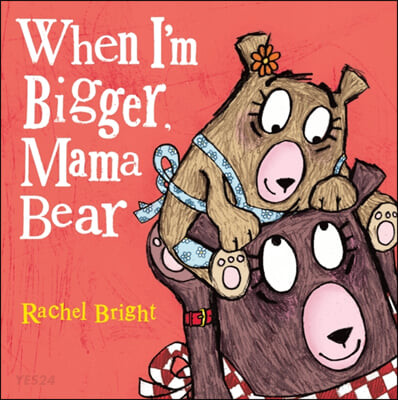 When Im Bigger Mama Bear