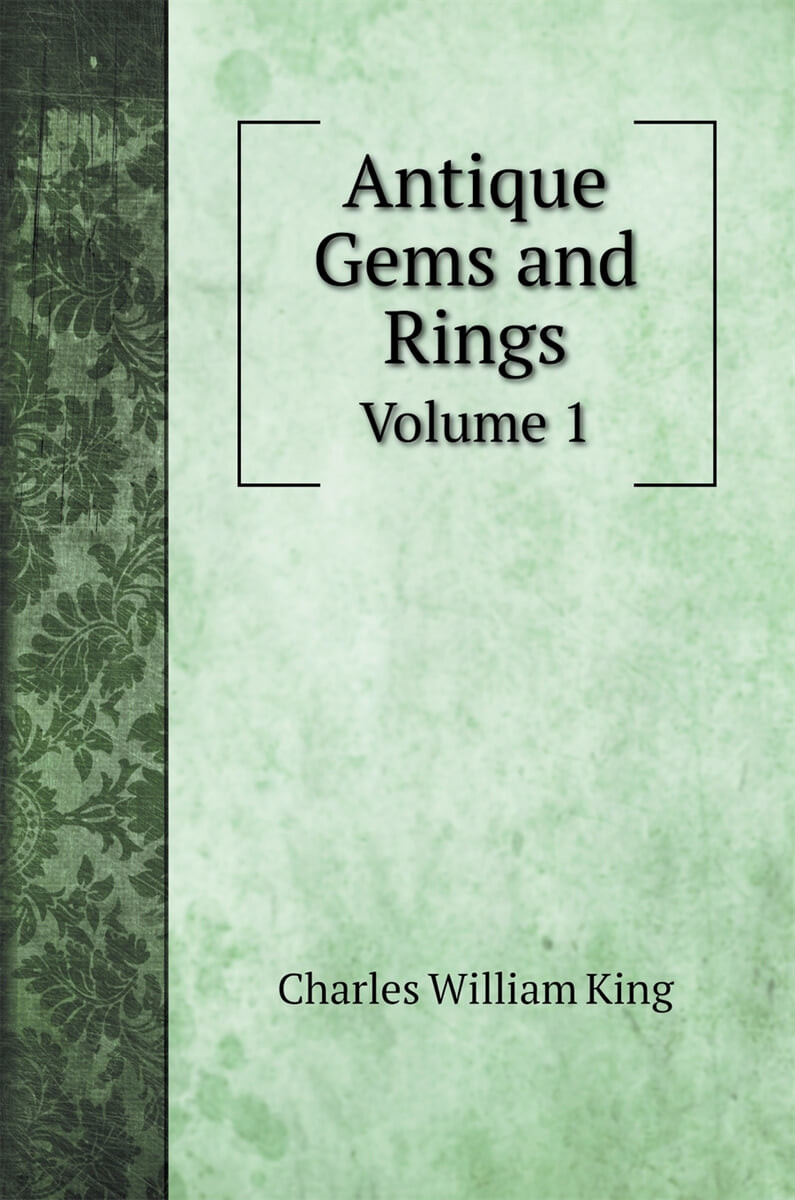 Antique Gems and Rings: Volume 1