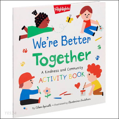 We're better together  : a kindness and community activity book