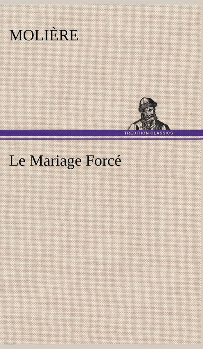Le Mariage Force