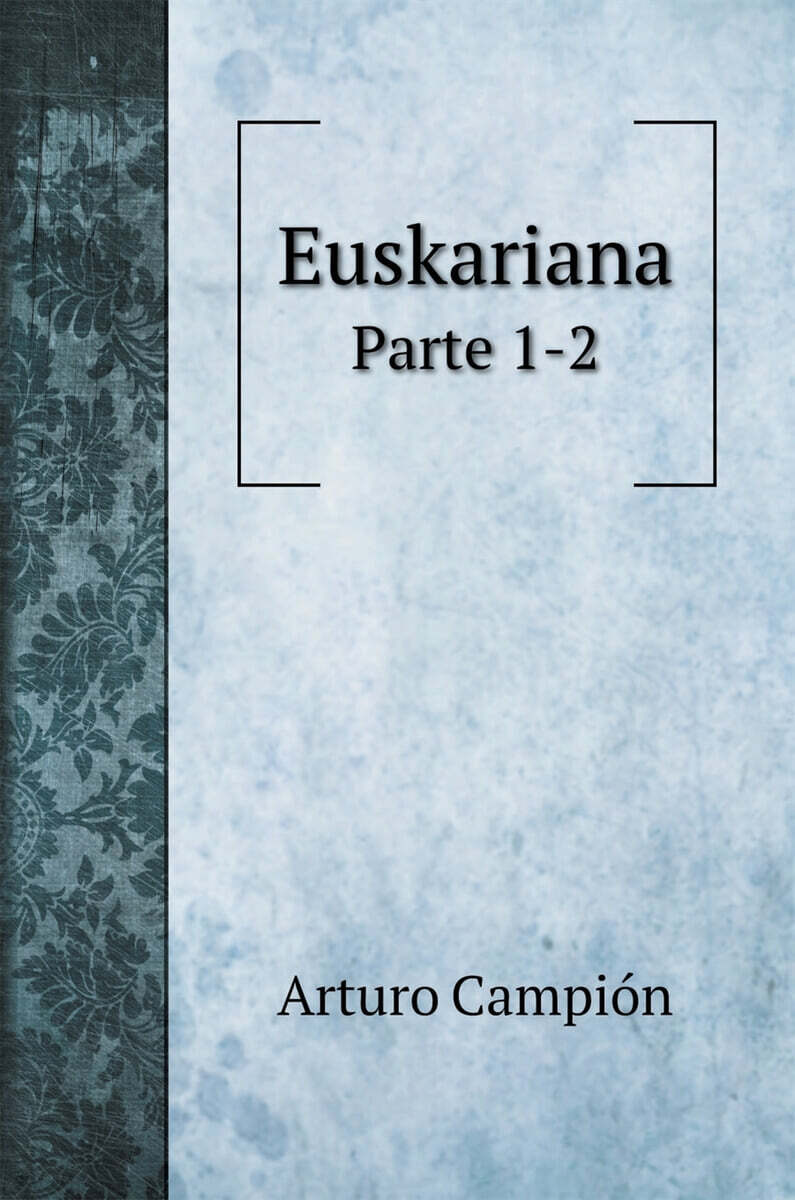 Euskariana (Parte 1-2)