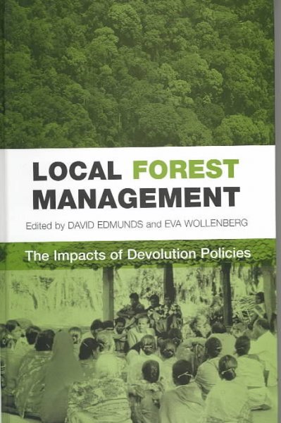 Local Forest Management (The Impacts of Devolution Policies)
