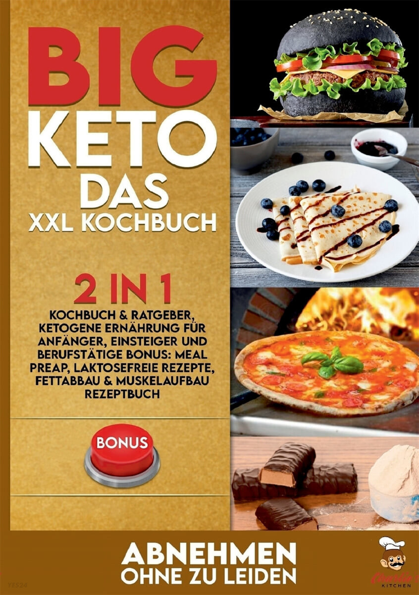 BIG KETO Das XXL Kochbuch: 2in1: Kochbuch & Ratgeber, ketogene Ernahrung fur Anfanger, Einsteiger und Berufstatige BONUS: Meal preap, Laktosefrei