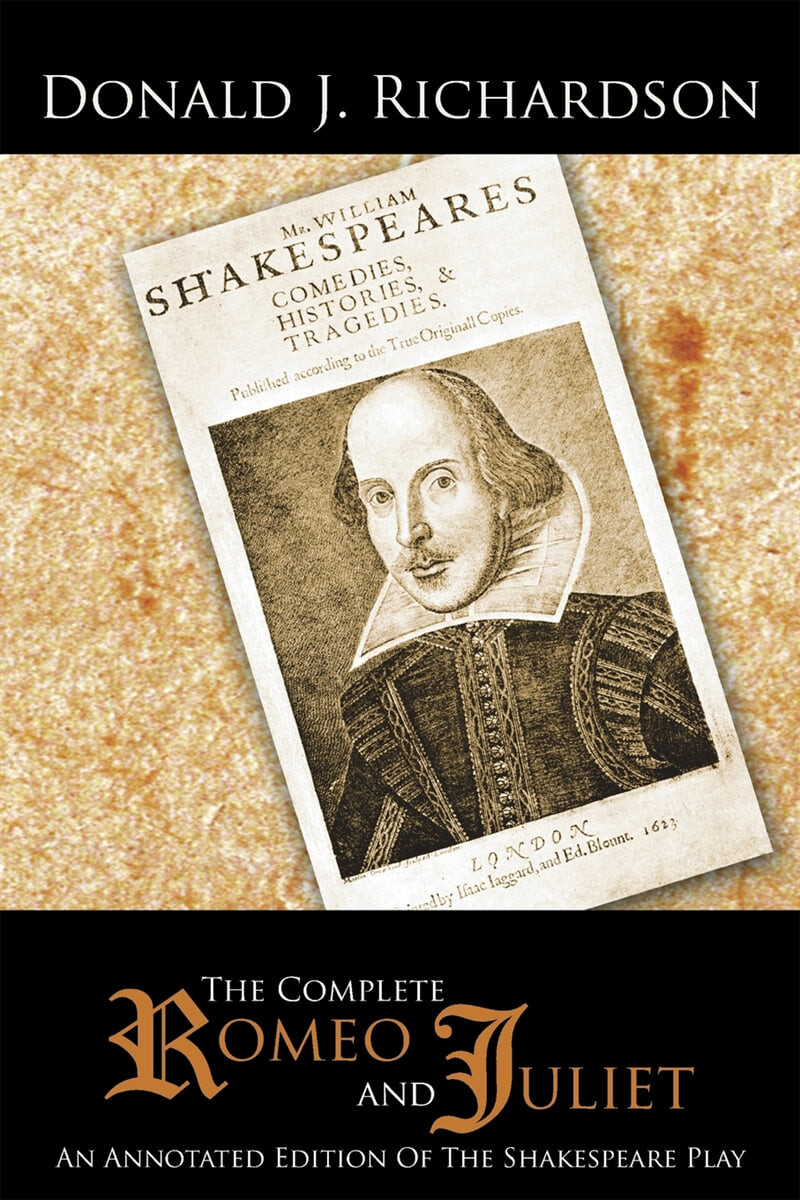The Complete Romeo and Juliet (An Annotated Edition of the Shakespeare Play)
