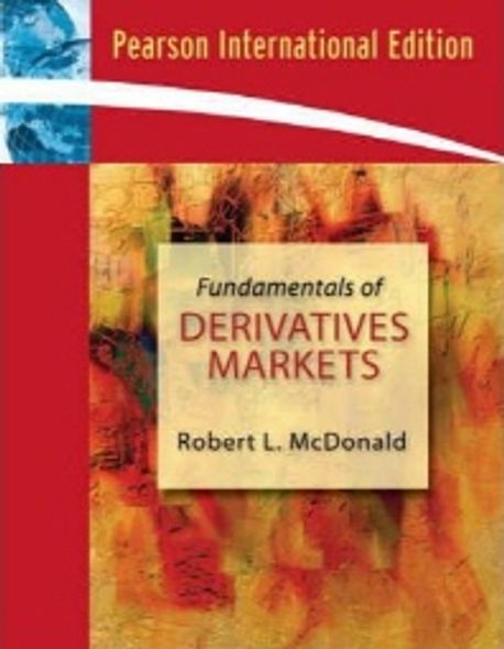 Fundamentals of Derivatives Markets : International Edition