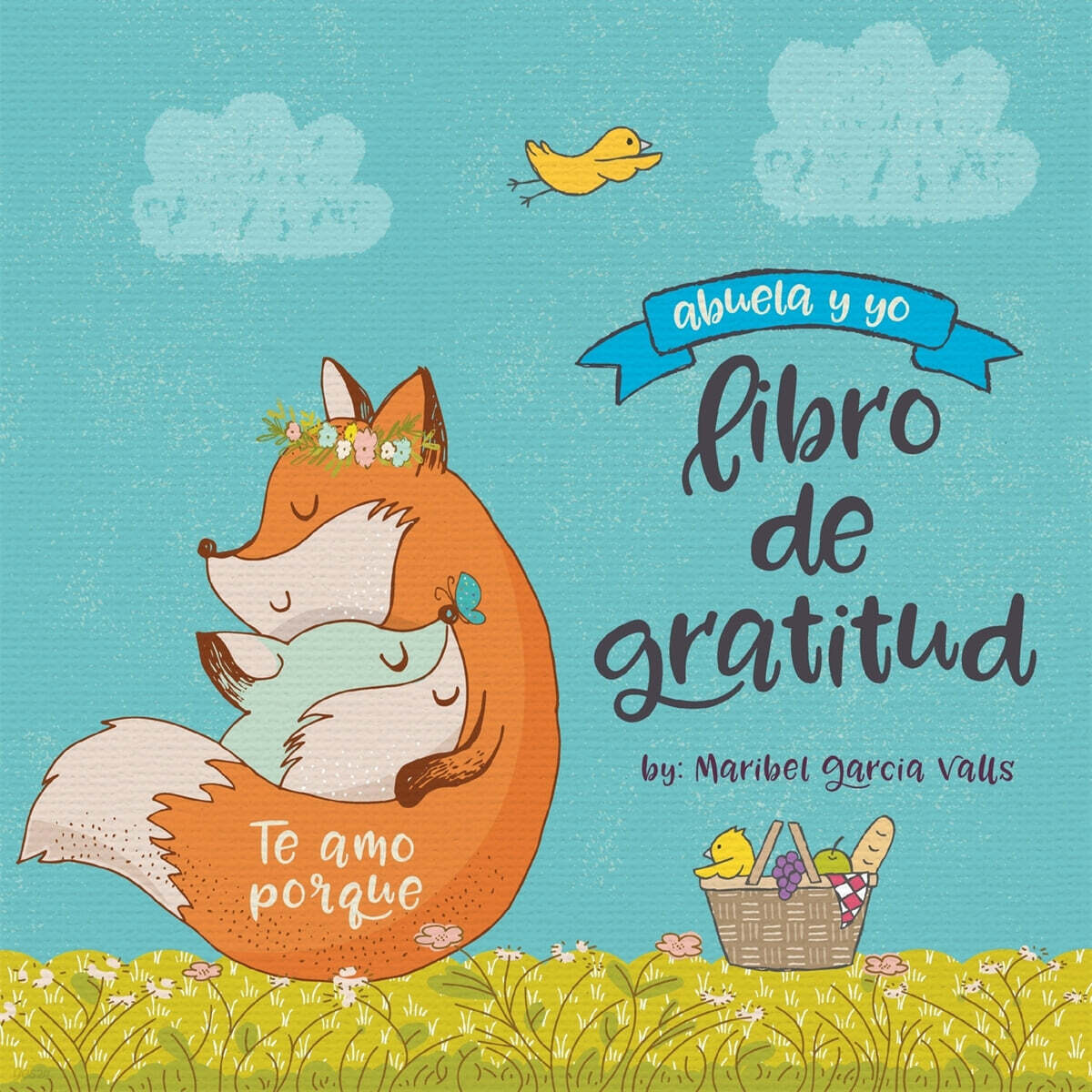 Te amo porque (Abuela y yo libro de gratitud)