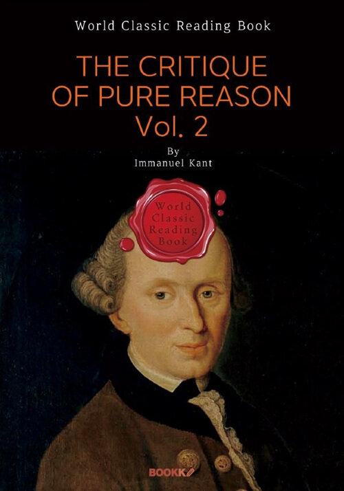 순수이성비판. 2부 (칸트 철학) : The Critique of Pure Reason. Vol. 2 (영문판) (순수이성비판. 2부 (칸트 철학))