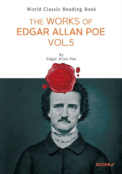 에드거 앨런 포 작품 모음 5집 : The Works of Edgar Allan Poe. Vol.5 (영문판) (에드거 앨런 포 작품 모음 5집)