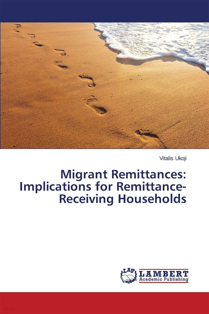 Migrant Remittances (Implications for Remittance-Receiving Households)