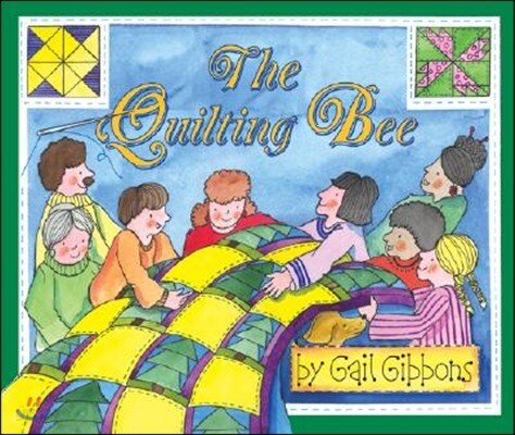 the quilting bee / Gail Gibbons